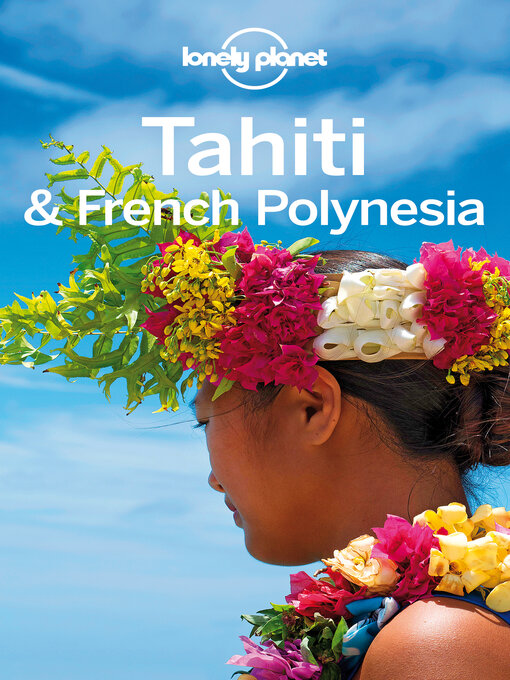Title details for Lonely Planet Tahiti & French Polynesia by Celeste Brash - Available